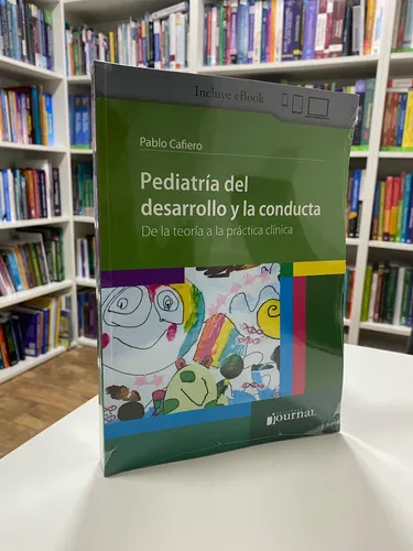 Pediatría Del Desarrollo Y La Conducta. De La Teoria A La Practica Clinica, De Cafiero, Pablo. Editorial Journal, Tapa Blanda, Edición 1 En Español, 2023