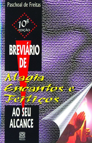 Breviario De Magia, Encantos E Feitiços, de Freitas, Paschoal de. Pallas Editora e Distribuidora Ltda., capa mole em português, 2006