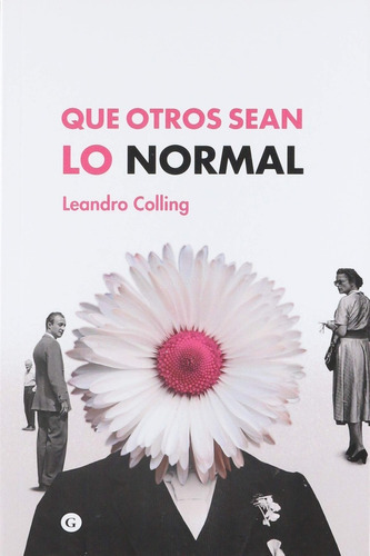 Que Otros Sean Lo Normal, De Colling, Leandro. Editorial Egales, Tapa Blanda En Español, 2023