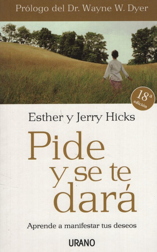 Pide Y Se Te Dara  - Jerry Y Esther Hicks - Aprende A Manife