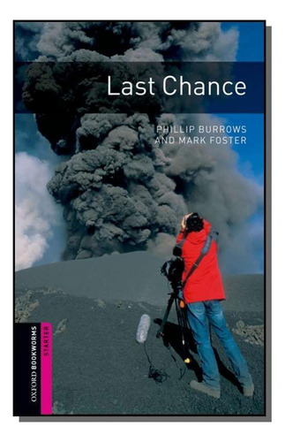 Last Chance - Starter - Coleção Oxford Bookworms L, De Phillip Burrows. Editora Oxford, Capa Mole Em Inglês, 2021