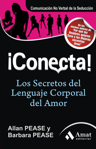 Conecta!  Los Secretos Del Lenguaje Corporal En El Amor / Al