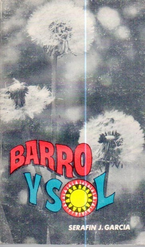 Barro Y Sol Serafin J Garcia 
