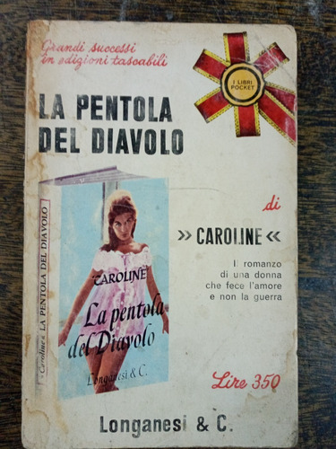 Imagen 1 de 3 de La Pentola Del Diavolo * Caroline * Longanesi 1960 *