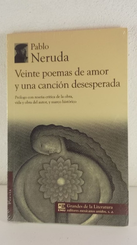 Veinte Poemas De Amor Y Una Cancion Desesperada Pablo Neruda