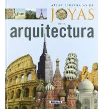 Atlas Ilustrado De Joyas De La Arquitectura