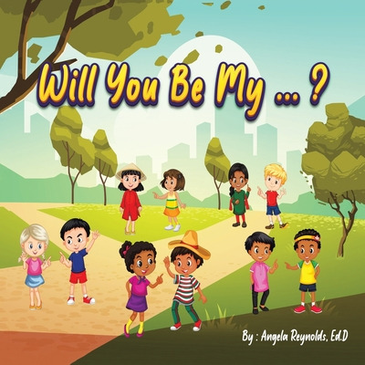 Libro Will You Be My...? - Reynolds Ed D., Angela