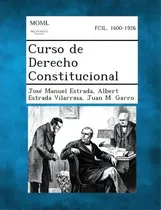 Comprar Curso De Derecho Constitucional, De Jose Manuel Estrada. Editorial Gale Making Modern Law, Tapa Blanda En Español