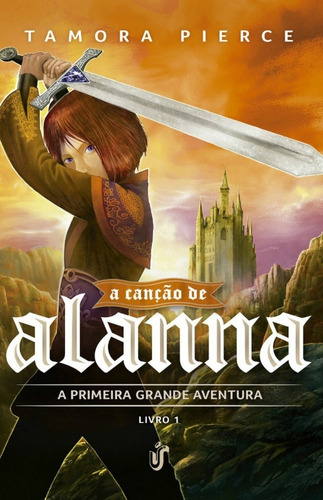 A Canção De Alanna - A Primeira Grande Aventura