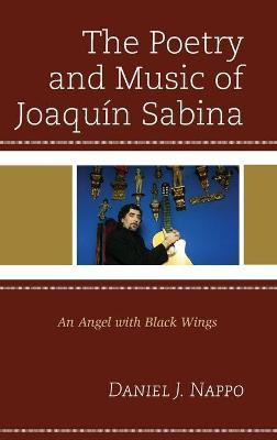Libro The Poetry And Music Of Joaquin Sabina : An Angel W...