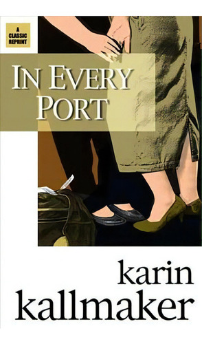 In Every Port, De Karin Kallmaker. Editorial Bella Books, Tapa Blanda En Inglés
