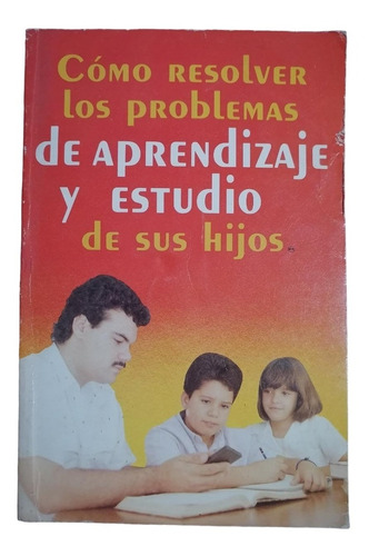 Problemas De Aprendizaje Y Estudio De Sus Hijos