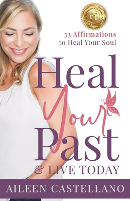 Libro Heal Your Past & Live Today: 33 Daily Affirmations ...
