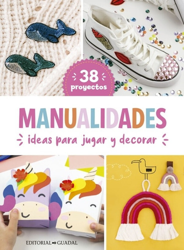 Manualidades - Ideas Para Jugar Y Decorar