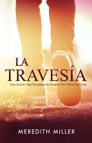 Libro: La Travesía: Una Guía De Auto-recuperación Después...