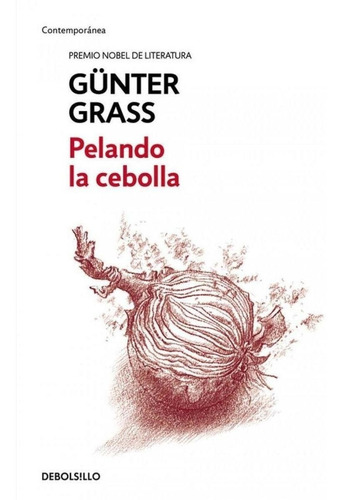 Libro: Pelando La Cebolla. Grass, Gunter. Debolsillo