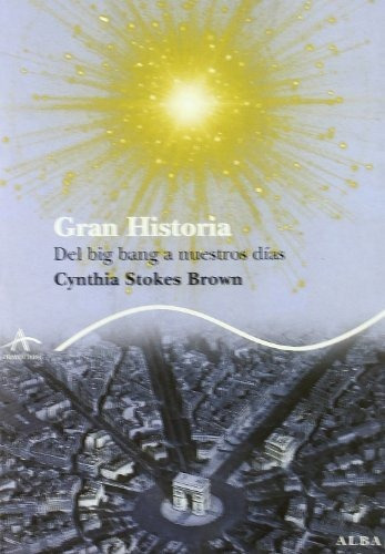Gran Historia, De Stokes Brown Cynthia., Vol. Abc. Alba Editorial, Tapa Blanda En Español, 1