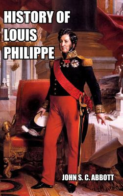 Libro History Of Louis Philippe: King Of The French - Abb...