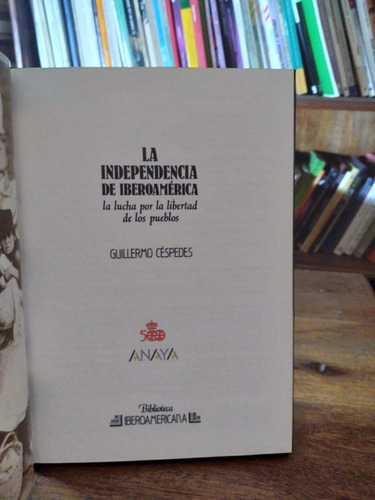 La Independencia Iberoamericana - Guillermo Cespedes (Usado)