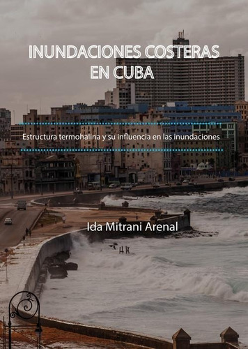 Libro: Inundaciones Costeras En Cuba. Dra. Ida Mitrani Arena