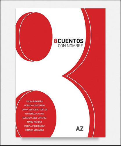 Ocho Cuentos Con Nombre - Antologia De 8 Cuentos