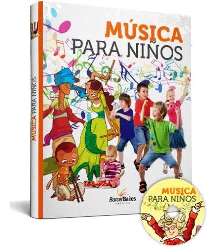  Libro Música Para Niños: Para Padres, Maestros Y Niños + Cd