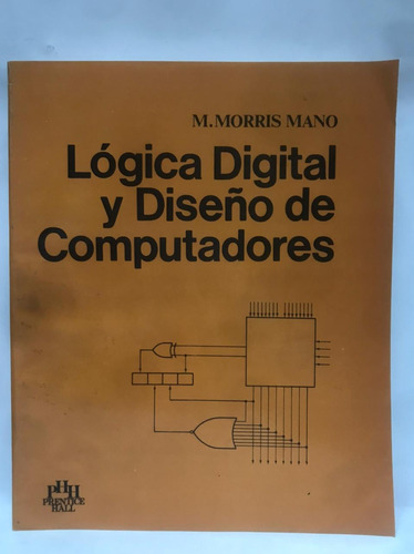 Logica Digital Y Diseño De Computadores