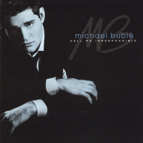 Cd - Michael Bublé  Call Me Irresponsible