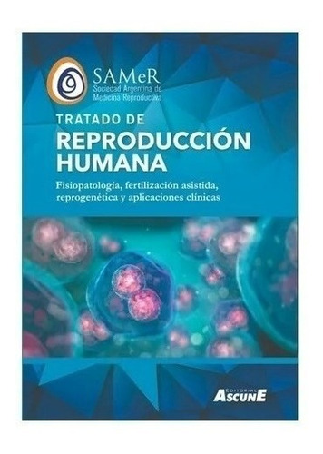 Tratado De Reproducción Humana. Fisiopatología. Samer