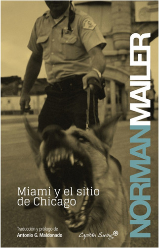  Miami Y El Sitio De Chicago    /   Norman Mailer