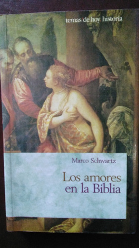 Los Amores En La Biblia, Marco Schwartz, Cristiano Católico 