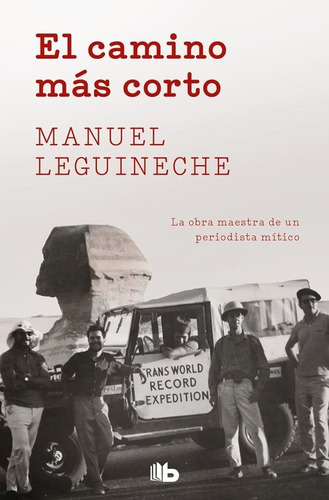 El Camino Mãâ¡s Corto, De Leguineche, Manuel. Editorial B De Bolsillo Ediciones B, Tapa Blanda En Español