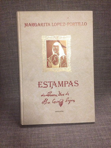 Margarita López Portillo, Estampas De Sor Juana Inés (lxmx)