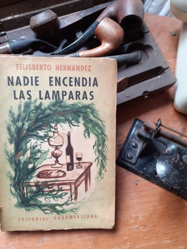 Felisberto Hernandez/nadie Encendia Las Lamparas 1º Edición