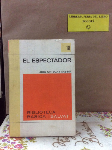 El Espectador - José Ortega Y Gasset - Filosofía