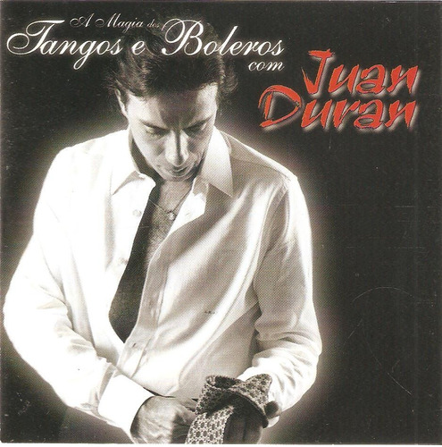 Cd Juan Duran - A Magia Dos Tangos E Boleros