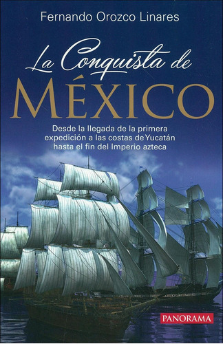 La Conquista De México