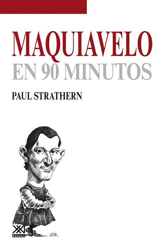 Maquiavelo En 90 Minutos - Paul Strathern