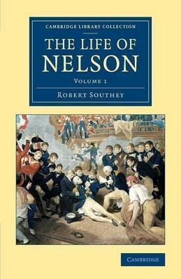 The The Life Of Nelson 2 Volume Set The Life Of Nelson: V...