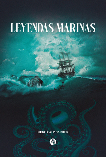 Leyendas Marinas - Diego Calp Sacheri