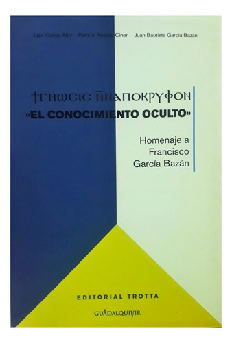 Conocimiento Oculto, El - Alby, García Bazán