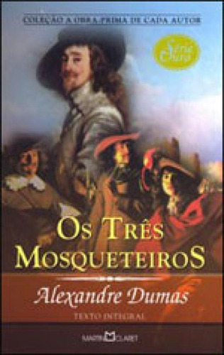 Tres Mosqueteiros, Os, De Dumas Pere, Alexandre. Editora Martin Claret, Capa Mole Em Português