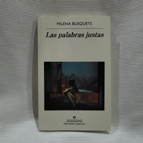 Las Palabras Justas Milena Busquets Anagrama Edicion Grande