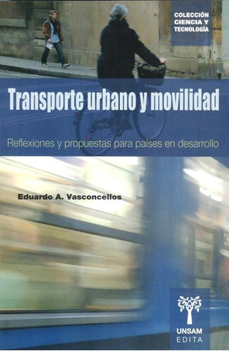 Transporte Urbano Y Movilidad . Reflexiones Y Propuestas Par