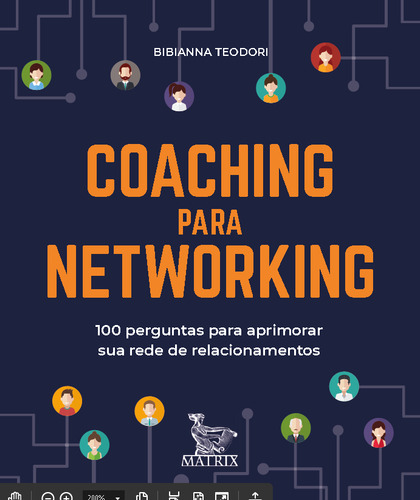 Coaching para networking: 100 perguntas para aprimorar sua rede de relacionamentos, de Teodori, Bibianna. Editorial Matrix em português, 2019