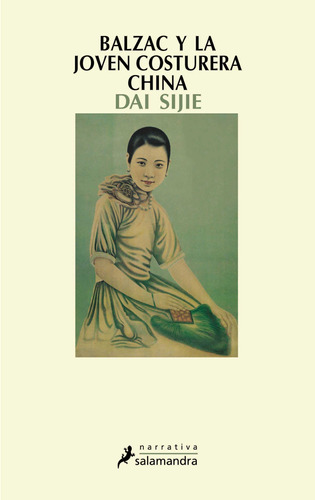 Balzac y la joven costurera china, de Sijie, Dai. Serie Salamandra Editorial Salamandra, tapa blanda en español, 2001