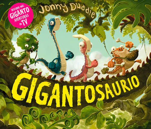 Gigantosaurio, De Duddle, Jonny. Editorial Ediciones Fortuna, Tapa Dura En Español