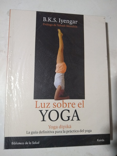 Luz Sobre El Yoga B.k.s Iyengar 