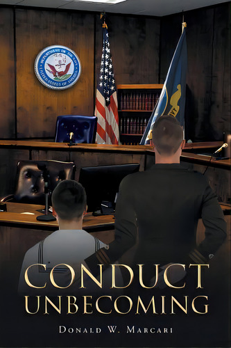Conduct Unbecoming, De Marcari, Donald W.. Editorial Page Pub, Tapa Blanda En Inglés