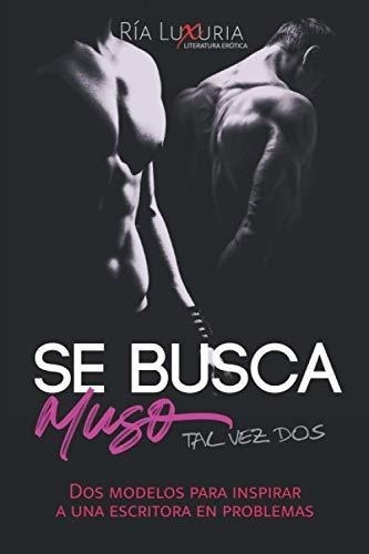 Se Busca Muso, Tal Vez Dos (spanish Edition)